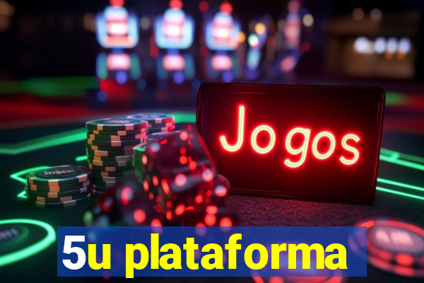 5u plataforma